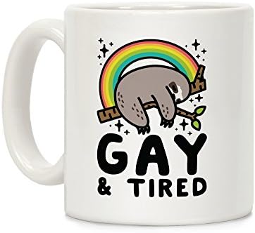 LookHUMAN Eşcinsel ve Yorgun Tembellik Beyaz 11 Ons Seramik Kahve Kupa